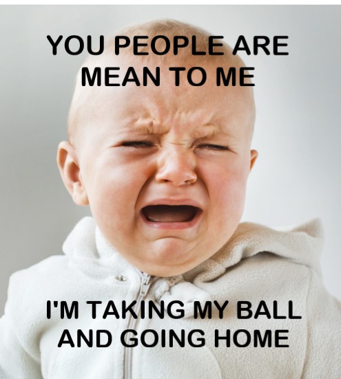 taking my ball and going home